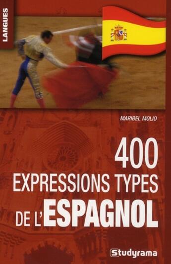 Couverture du livre « 250 expressions types de l'espagnol » de Maribel Molio aux éditions Studyrama