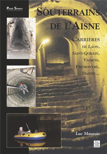 Couverture du livre « Souterrains de l'Aisne » de Luc Mauvais aux éditions Editions Sutton