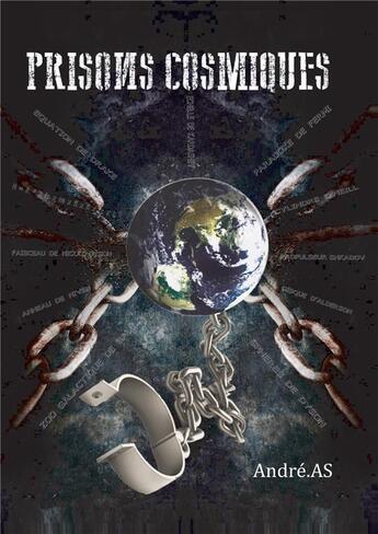 Couverture du livre « Prisons cosmiques » de Andreas aux éditions Bookelis