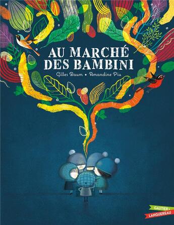 Couverture du livre « Au marché des bambini » de Gilles Baum et Amandine Piu aux éditions Gautier Languereau
