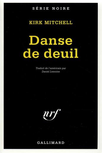 Couverture du livre « Danse de deuil » de Kirk Mitchell aux éditions Gallimard