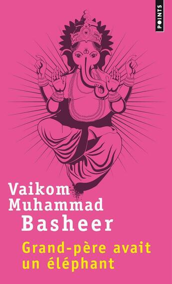 Couverture du livre « Grand-père avait un éléphant » de Vaikom Muhammad Basheer aux éditions Points
