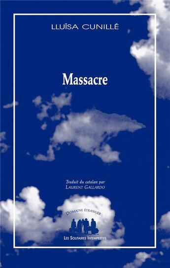 Couverture du livre « Massacre » de Lluisa Cunille aux éditions Solitaires Intempestifs