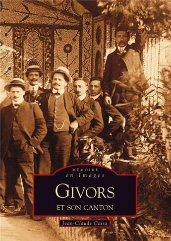 Couverture du livre « Givors et son canton » de Jean-Claude Caira aux éditions Editions Sutton