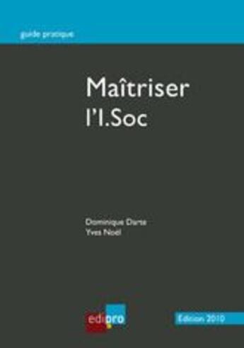 Couverture du livre « Maîtriser l'I.Soc (3e édition) » de Dominique Darte et Yves Noel aux éditions Cci De Liege Edipro