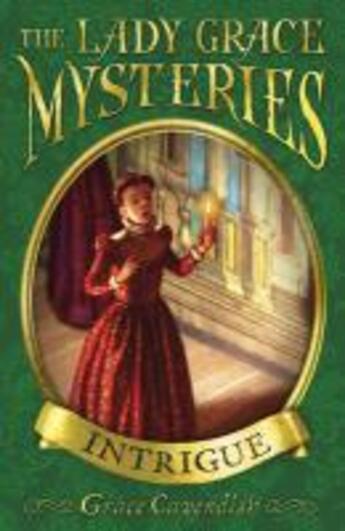 Couverture du livre « The Lady Grace Mysteries: Intrigue » de Cavendish Grace aux éditions Rhcb Digital
