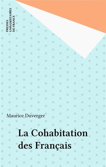 Couverture du livre « La cohabitation des francais » de  aux éditions Puf