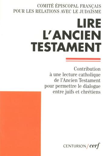 Couverture du livre « Lire l'Ancien Testament » de Comite Episcopale Fr aux éditions Cerf