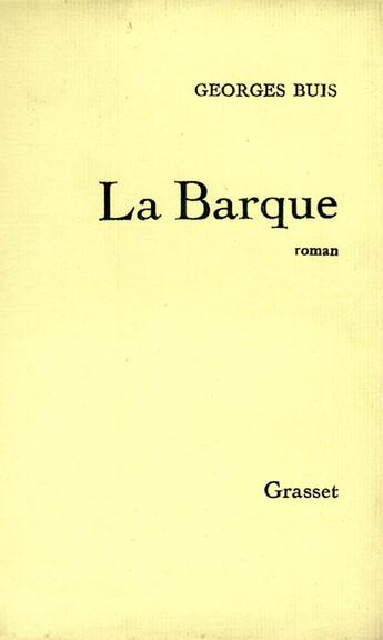 Couverture du livre « La barque » de Georges Buis aux éditions Grasset Et Fasquelle