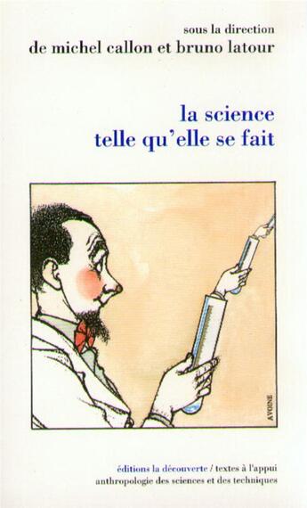 Couverture du livre « La science telle qu'elle se fait » de Bruno Latour et Michel Callon aux éditions La Decouverte
