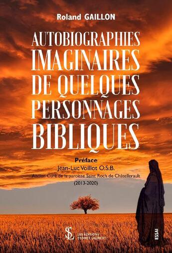 Couverture du livre « Autobiographies imaginaires de quelques personnages bibliques » de Roland Gaillon aux éditions Sydney Laurent