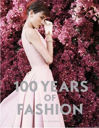 Couverture du livre « 100 years of fashion » de Cally Blackman aux éditions Laurence King