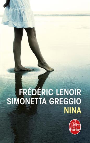 Couverture du livre « Nina » de Frederic Lenoir et Simonetta Greggio aux éditions Le Livre De Poche