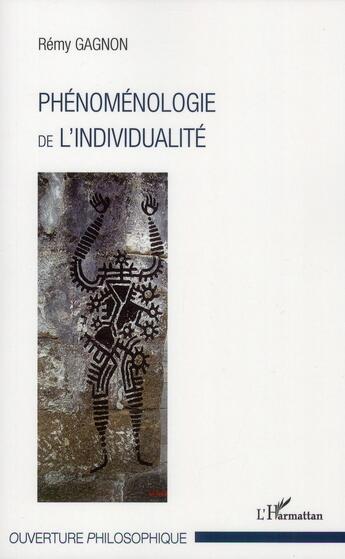 Couverture du livre « Phénoménologie de l'individualité » de Remy Gagnon aux éditions L'harmattan