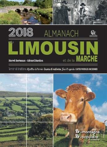 Couverture du livre « Almanach du Limousin et de la Marche (édition 2018) » de Herve Berteaux et Gerard Bardon aux éditions Communication Presse Edition