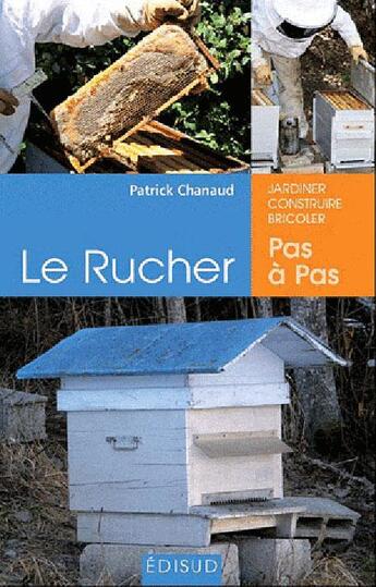 Couverture du livre « Le rucher » de Patrick Chanaud aux éditions Edisud