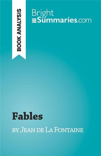 Couverture du livre « Fables : by Jean de La Fontaine » de Vincent Jooris aux éditions Brightsummaries.com