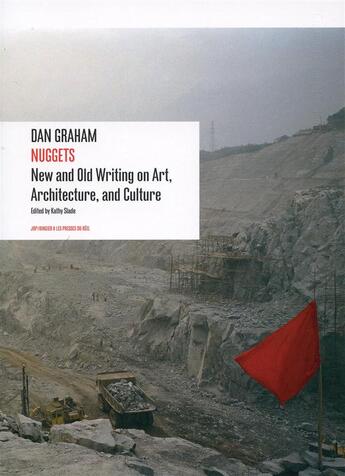 Couverture du livre « Nuggets ; new and old writing on art, architecture, and culture Dan Graham » de Dan Graham aux éditions Les Presses Du Reel
