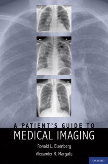 Couverture du livre « A Patient's Guide to Medical Imaging » de Margulis Md Alexander aux éditions Oxford University Press Usa