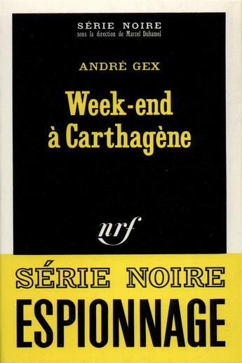 Couverture du livre « Week-end à Carthagène » de Andre Gex aux éditions Gallimard