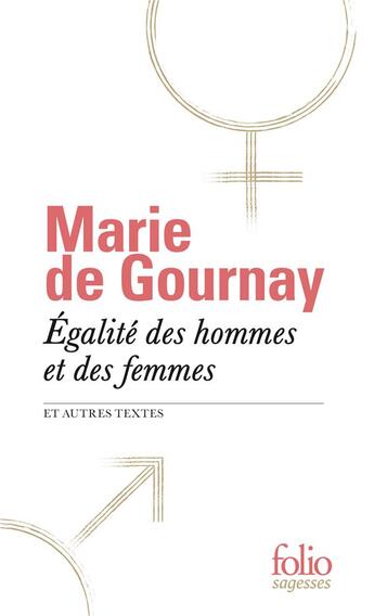 Couverture du livre « Égalité des hommes et des femmes et autres textes » de Marie De Gournay aux éditions Folio