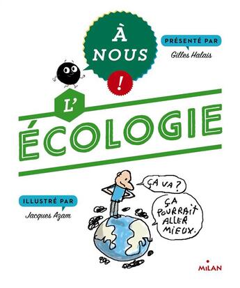 Couverture du livre « 1 jour 1 actu ; l'écologie » de Jacques Azam et Gilles Halais aux éditions Milan