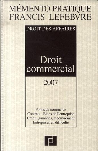 Couverture du livre « Droit des affaires ; droit commercial (édition 2007-2008) » de  aux éditions Lefebvre