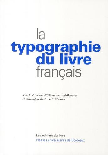Couverture du livre « Typographie du livre francais » de Bessard/Kechrou aux éditions Pu De Bordeaux