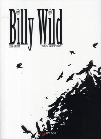 Couverture du livre « Billy Wild T.2 ; le 13ème cavalier » de Ceka et Guillaume Griffon aux éditions Akileos