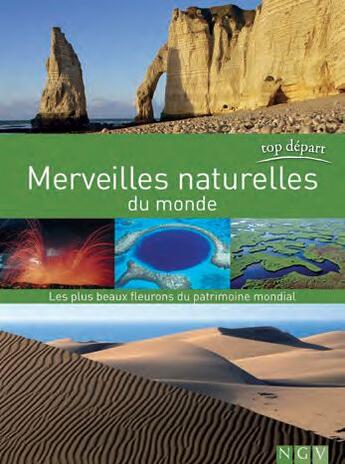 Couverture du livre « Merveilles naturelles du monde » de  aux éditions Ngv Pratique