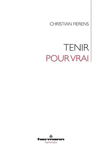 Couverture du livre « Tenir pour vrai » de Christian Fierens aux éditions Hermann