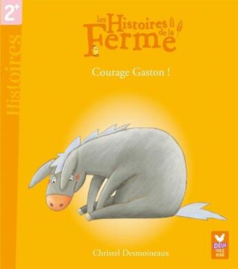 Couverture du livre « Courage Gaston ! » de Christel Desmoinaux aux éditions Deux Coqs D'or