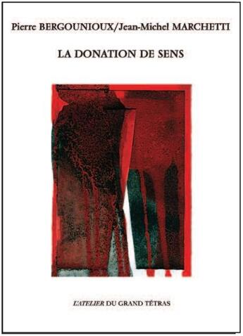 Couverture du livre « La donation de sens » de Pierre Bergounioux aux éditions Grand Tetras