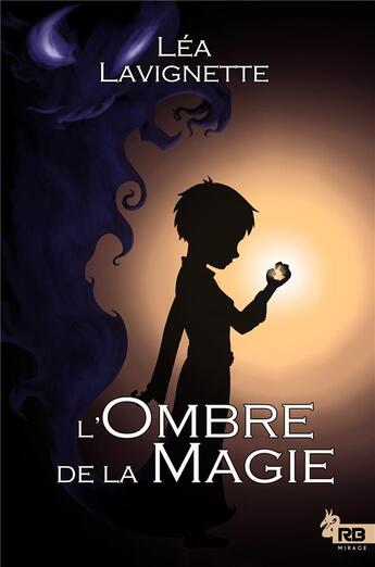 Couverture du livre « L'ombre de la magie » de Lavignette Lea aux éditions Reines-beaux