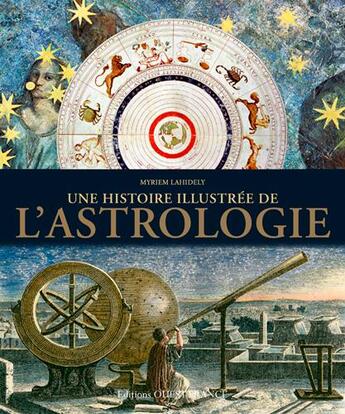 Couverture du livre « Une histoire illustrée de l'astrologie » de Myriem Lahidely aux éditions Ouest France