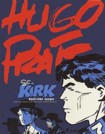 Couverture du livre « Sergent Kirk t.4 » de Hugo Pratt et Hector Oesterheld aux éditions Futuropolis
