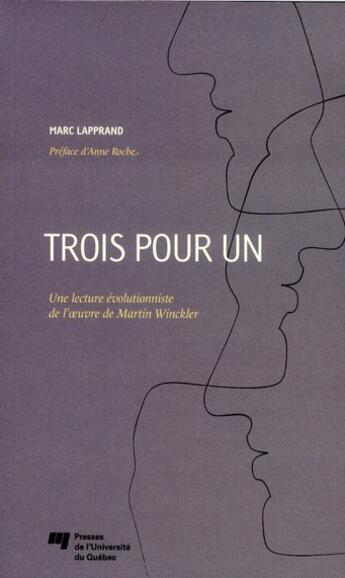 Couverture du livre « Trois pour un ; une lecture évolutionniste de l'oeuvre de Martin Winckler » de Marc Lapprand aux éditions Pu De Quebec