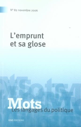 Couverture du livre « MOTS T.82 ; l'emprunt et sa glose » de Jean-Paul Honore aux éditions Ens Lyon