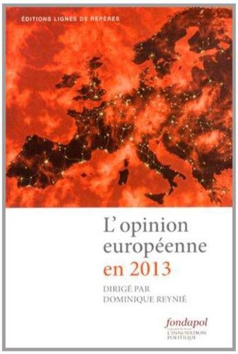 Couverture du livre « L'opinion européenne en 2013 » de Dominique Reynie aux éditions Lignes De Reperes