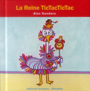 Couverture du livre « La reine TictacTictac » de Alex Sanders aux éditions Gallimard Jeunesse Giboulees