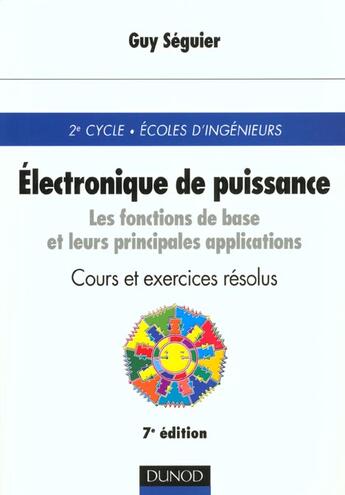 Couverture du livre « Electronique de puissance ; cours et exercices corriges ; 7e edition » de Guy Seguier aux éditions Dunod