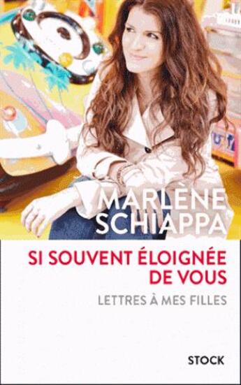 Couverture du livre « Si souvent éloignée de vous » de Marlene Schiappa aux éditions Stock