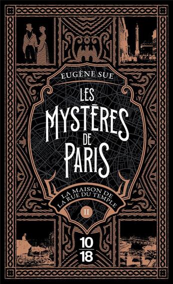 Couverture du livre « Les mystères de Paris Tome 2 : La maison de la rue du Temple » de Eugene Sue aux éditions 10/18