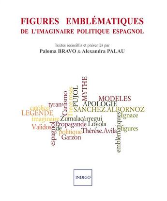 Couverture du livre « Figures emblématiques de l'imaginaire politique espagnol » de  aux éditions Indigo Cote Femmes