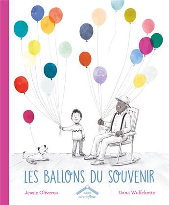 Couverture du livre « Les ballons du souvenir » de Jessie Oliveros et Dana Wulfekotte aux éditions Circonflexe