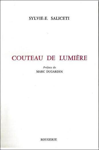 Couverture du livre « Couteau de lumiere » de Sylvie Saliceti aux éditions Rougerie