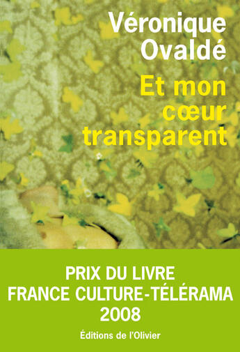 Couverture du livre « Et mon coeur transparent » de Veronique Ovalde aux éditions Editions De L'olivier