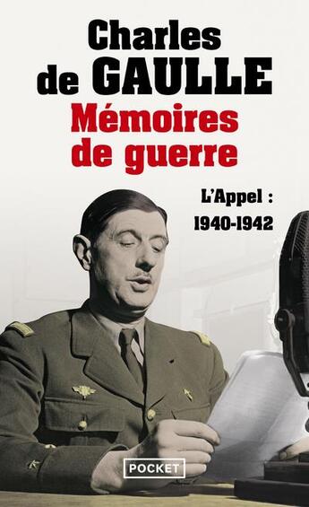 Couverture du livre « Mémoires de guerre Tome 1 ; l'appel : 1940-1942 » de Charles De Gaulle aux éditions Pocket