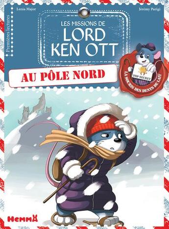 Couverture du livre « Les missions de Lord Ken Ott T.4 ; Lord Ken Ott au Pôle Nord » de Lenia Major et Jeremy Parigi aux éditions Hemma