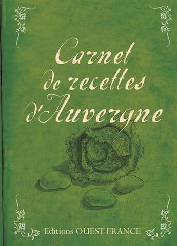 Couverture du livre « Carnet de recettes d'Auvergne » de Marie Le Goaziou aux éditions Ouest France